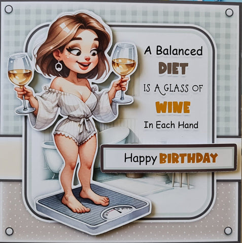 A balanced diet is a glass of wine in each hand