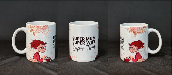 Super Mum Super Wife Super Tired